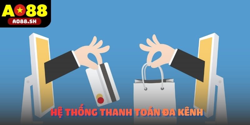 Hệ thống thanh toán đa kênh hoạt động an toàn theo đúng tiêu chuẩn bảo mật.