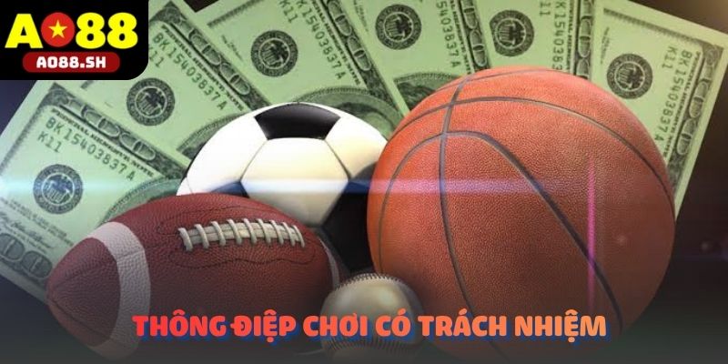 Thông điệp Chơi có trách nhiệm được AO88 truyền tải đến người dùng.